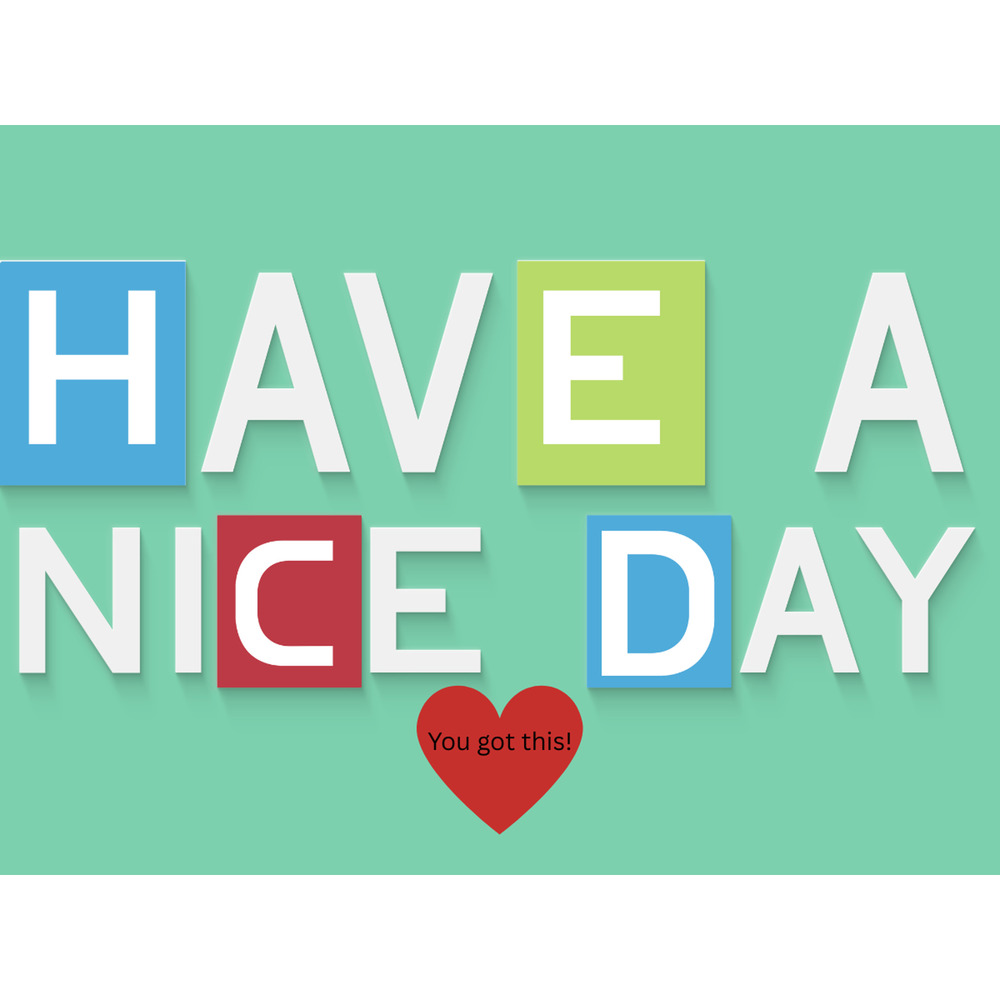 Fridge Magnets HAVE A NICE DAY Magnet Spiritual 4"x3" Positive Uplifting